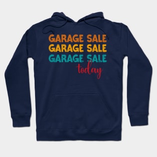 Garage sale today Hoodie